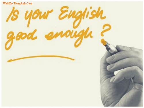 Tiếng Anh của bạn đã đủ dùng chưa?